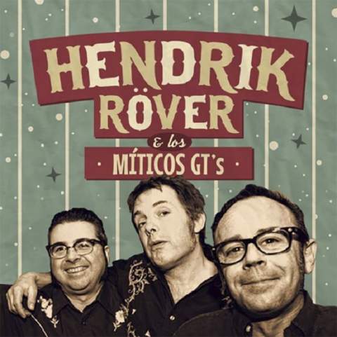 Hendrik Röver & Los Míticos GTs presenten el seu darrer treball a Atrium Viladecans